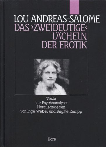 Das zweideutige Lächeln der Erotik. Texte zur Psychoanalyse