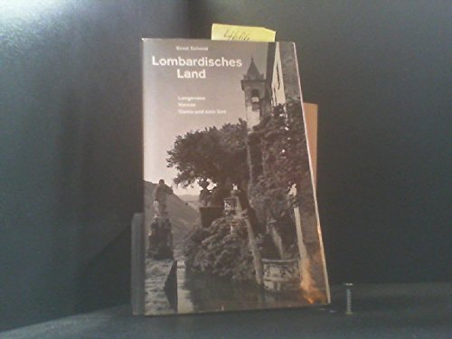 Lombardisches Land - Bauten, Gärten, Bildwerke. - Langensee. Varese, Como und sein See.