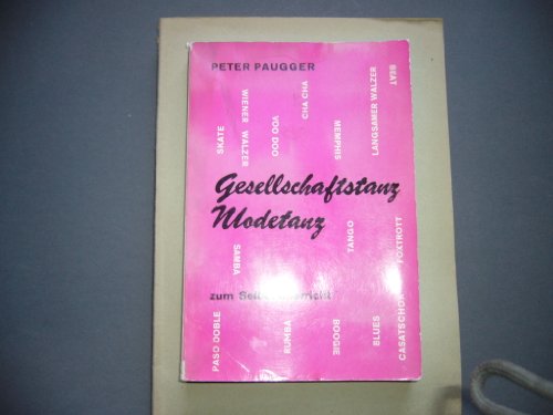 Gesellschaftstanz - Modetanz (70 Lehrzeichnungen und Schrittdiagramme) (ISBN 3872200992)
