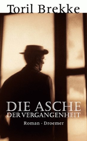 Die Asche der Vergangenheit: Roman