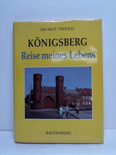 Königsberg. Reise meines Lebens