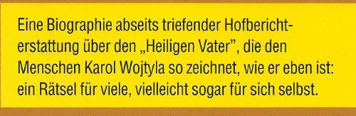 Das Rätsel Wojtyla. Eine kritische Papst-Biographie