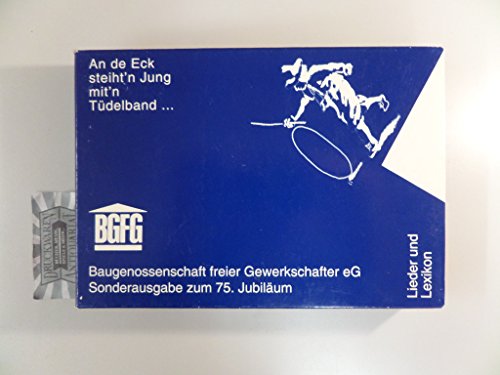 An de Eck steiht'n Jung mit'n Tüdelband. Lieder und Lexikon. (2 Bände im Schuber).