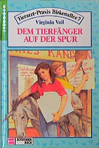Tierarztpraxis Birkenallee 7, Bd.8, Dem Tierfänger auf der Spur