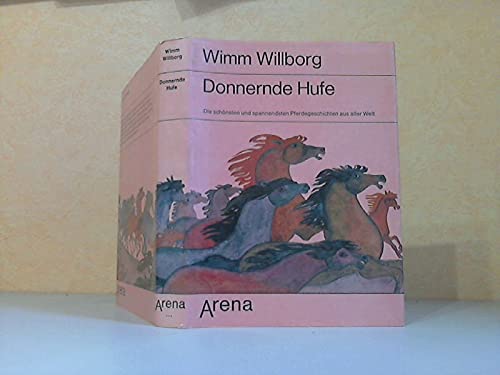 Donnernde Hufe - Die schönsten und spannendsten Pferdegeschichten aus aller Welt