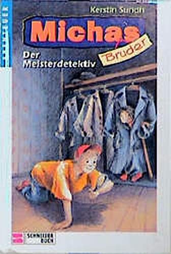 Michas Bruder / Der Meisterdetektiv