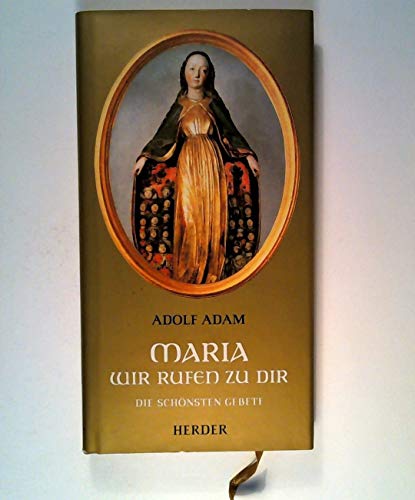 Maria, wir rufen zu Dir