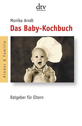 Das Baby-Kochbuch - Gesunde Ernährung für Ihr Kind