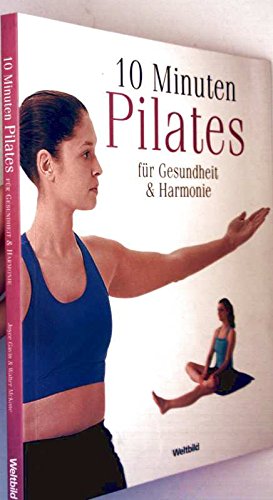 10 Minuten Pilates für Gesundheit und Harmonie