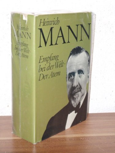 Empfang bei der Welt / Der Atem. (Zwei Romane in einem Band)