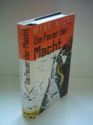 Mike Nicol: Die Feuer der Macht