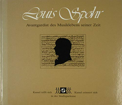 Louis Spohr - Avantgardist des Musiklebens seiner Zeit