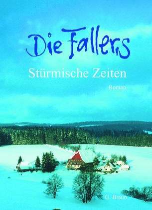 Die Fallers. Der Roman / Stürmische Zeiten