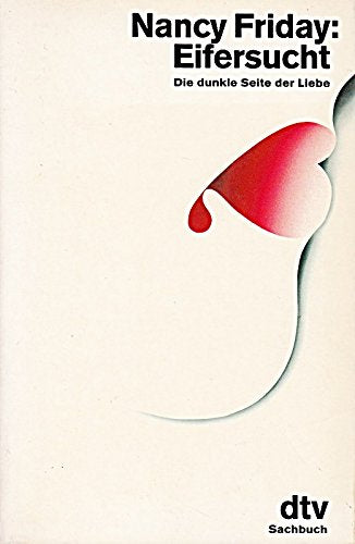 Eifersucht: Die dunkle Seite der Liebe