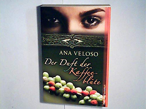 Der Duft der Kaffeeblüte : Roman.