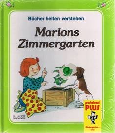 Marions Zimmergarten. ( Bücher helfen verstehen)