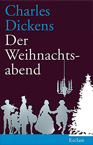 Der Weihnachtsabend: Ein Weihnachtslied in Prosa