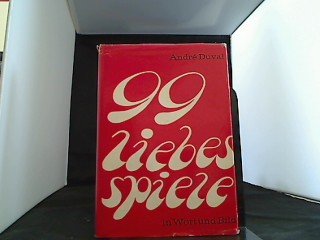99 Liebesspiele in Wort und Bild