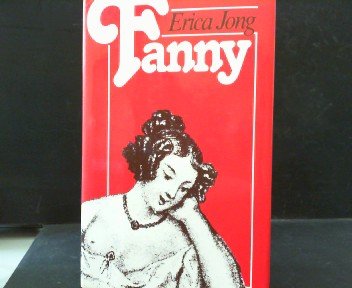Fanny - Die wahre Geschichte der Abenteuer der Fanny Hackabout-Jones - in drei Büchern