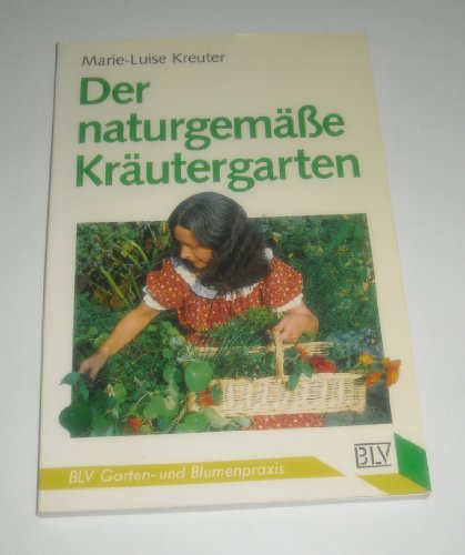 Der naturgemäße Kräutergarten.