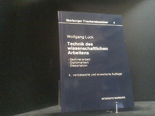 Technik des wissenschaftlichen Arbeitens. Seminararbeit. Diplomarbeit. Dissertation