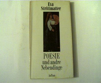 Poesie und andre Nebendinge by Eva Strittmatter (1983-09-05)