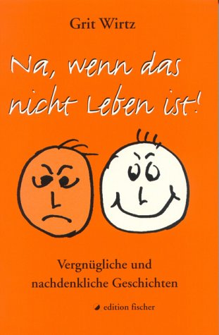 Na, wenn das nicht Leben ist