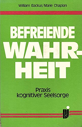 Befreiende Wahrheit. Praxis kognitiver Seelsorge
