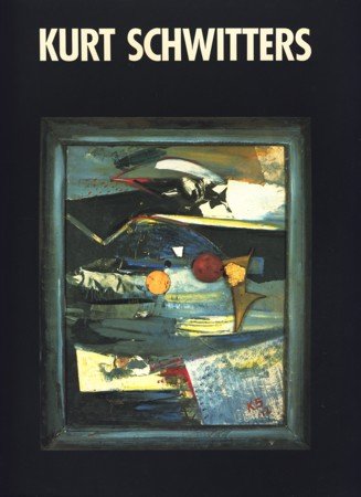 Kurt Schwitters. Die späten Werke.