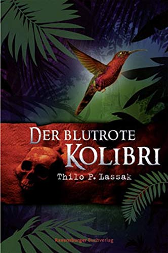 Der blutrote Kolibri (Jugendliteratur ab 12 Jahre)