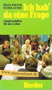 Ich hab' da eine Frage : Glaubenshilfen für das Leben . 3451085542