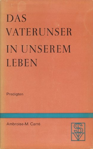 Das Vaterunser in unserem Leben