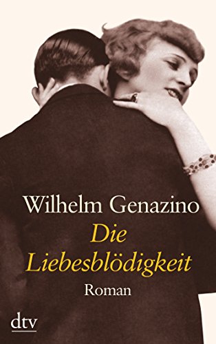 Die Liebesblödigkeit: Roman (dtv großdruck)