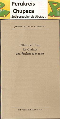 Öffnet die Türen für Christus und fürchtet euch nicht - Silvesterpredigt 1978