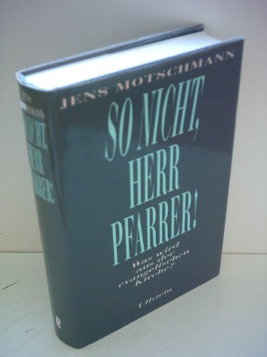 So nicht, Herr Pfarrer! Was wird aus der evangelischen Kirche?