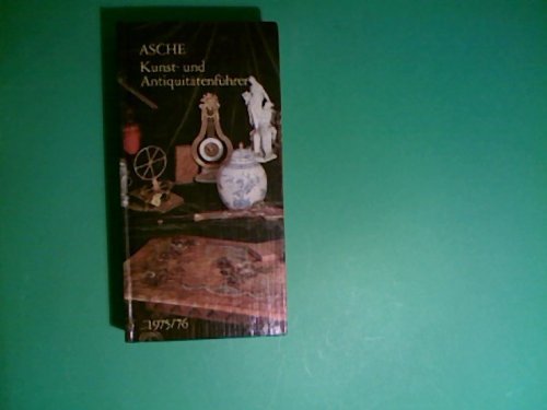 Asche - Kunst- Und Antiquitätenführer 1975 / 1976