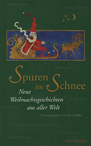 Spuren im Schnee - Neue Weihnachtsgeschichten aus aller Welt.