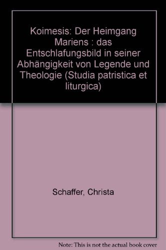 Studia Patristica et Liturgica XV. Koimesis der Heimgang Mariens
