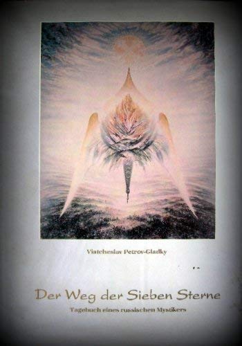 Der Weg der Sieben Sterne. Tagebuch eines russischen Mystikers