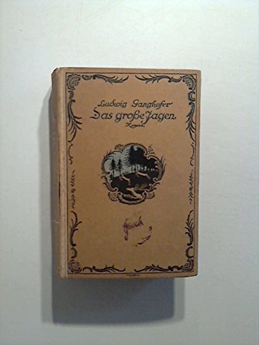 Das große Jagen. Roman aus dem 18. Jahrhundert.