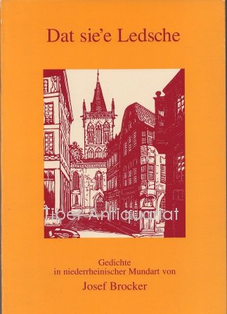 Dat sie'e Ledsche. Gedichte in niederrheinischer Mundart