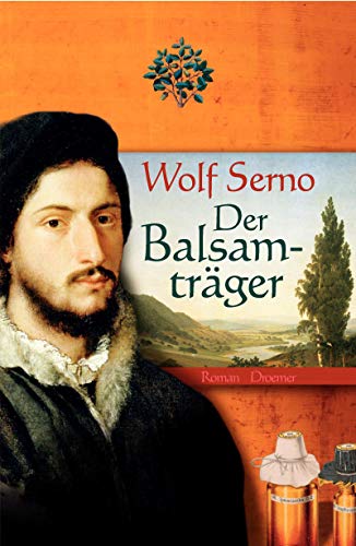Der Balsamträger: Roman