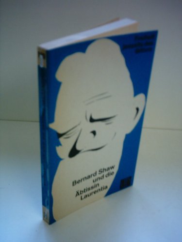 Bernard Shaw und die Äbtissin Laurentia : Freiheit jenseits des Gitters