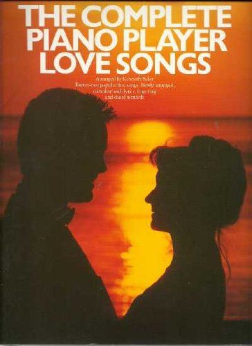 THE COMPLETE PIANO PLAYER : LOVE SONGS SONGBOOK FOR PIANO V E R G R I F F E N 10/2003 LO