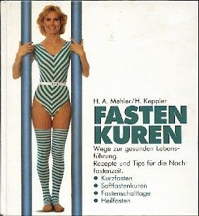 Fastenkuren. Wege zur gesunden Lebensführung. Rezepte und Tips für die Nachfastenzeit