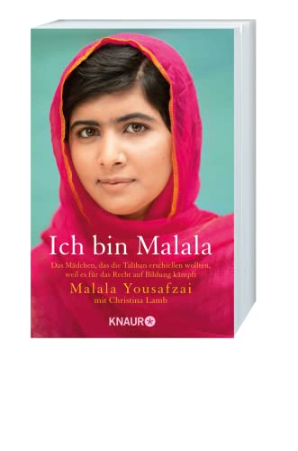 Ich bin Malala: Das Mädchen, das die Taliban erschießen wollten, weil es für das Recht auf Bildung kämpft