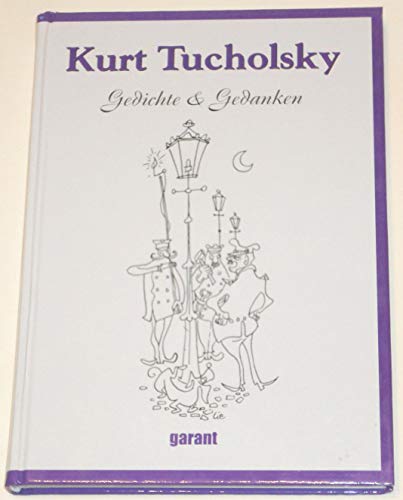 Kurt Tucholsky Gedichte & Gedanken