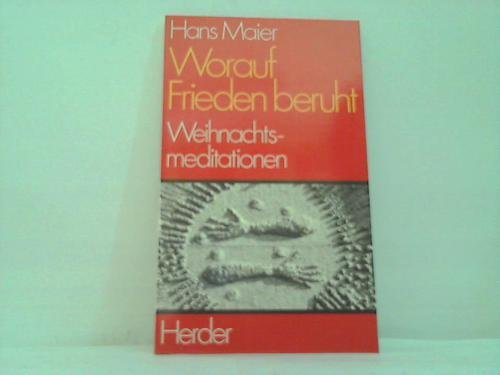 Worauf Frieden beruht: Weihnachtsmeditationen