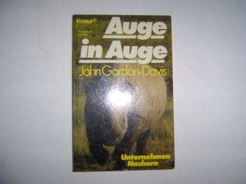 Auge in Auge : Unternehmen Nashorn.