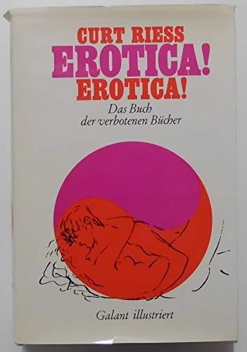 Erotica! Erotica! Das Buch der verbotenen Bücher